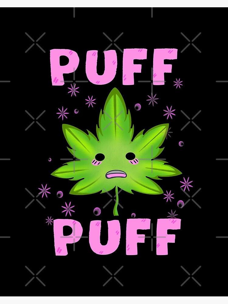 Puff Puff Pass, 420 Everyday. Cannabis Graphic by Eyashin0058