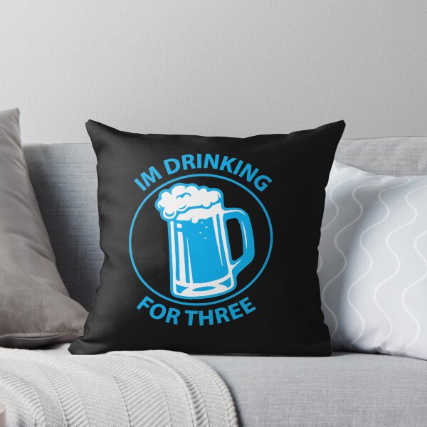 Item preview, I'm drinking for three designed and sold by GOTOCREATE.