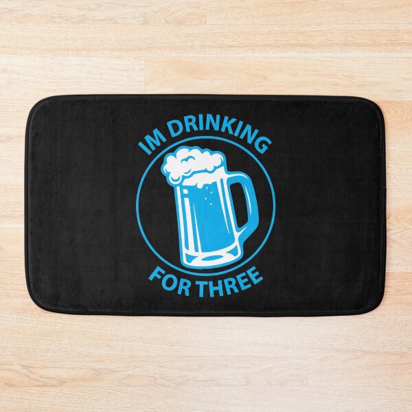 Item preview, I'm drinking for three designed and sold by GOTOCREATE.