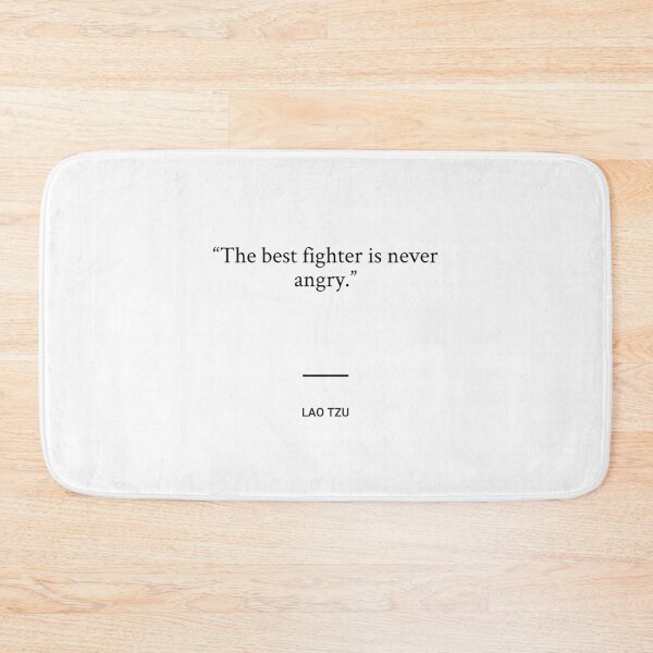 Item preview, Lao Tzu - The best fighter is never angry. designed and sold by SocraticQuotes.