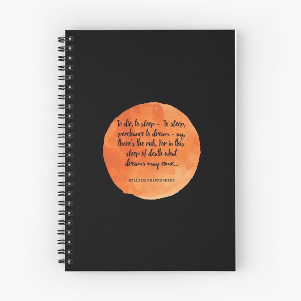 Item preview, William Shakespeare - To die, to sleep -  To sleep, perchance to dream - ay, there's the rub, For in this sleep of death what dreams may come... designed and sold by SocraticQuotes.