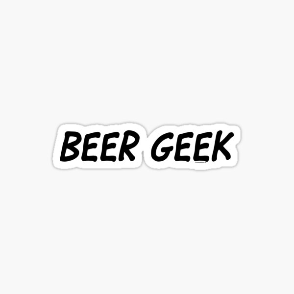 Beer Geek Text Desgin Sticker