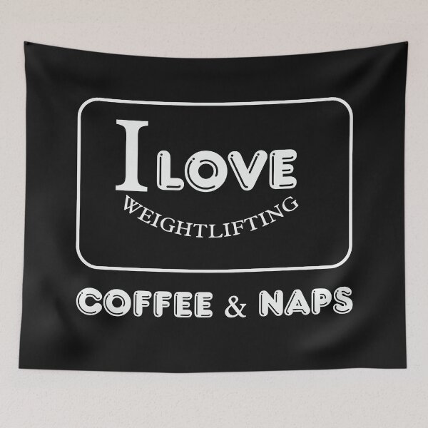 Item preview, I LOVE WEIGHTLIFTING COFFEE AND NAPS-Coffee puns  designed and sold by shivani21061993.