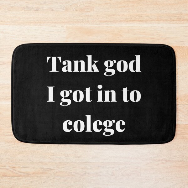 Item preview, Thank God I Got Into College designed and sold by MayaCordalia.