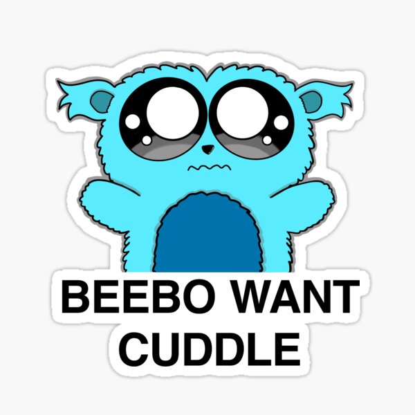 "Beebo Want Cuddle" Sticker for Sale by PhoebeSmilee Redbubble