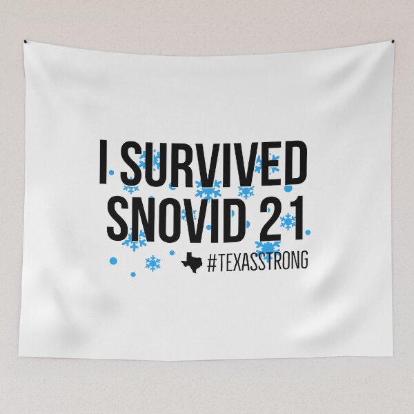 Item preview, i Survived Snovid 2021 Texas Snow Storm Supporter designed and sold by Sutra-Lotus-Co.