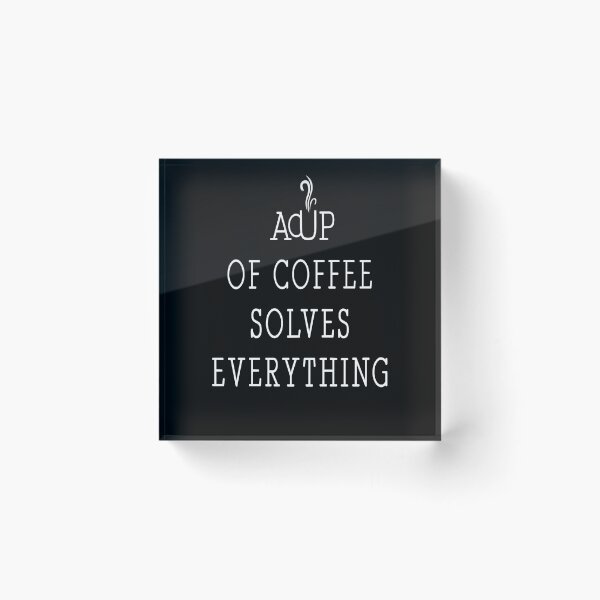 Item preview, a cup of coffee solves everything designed and sold by Space Art.