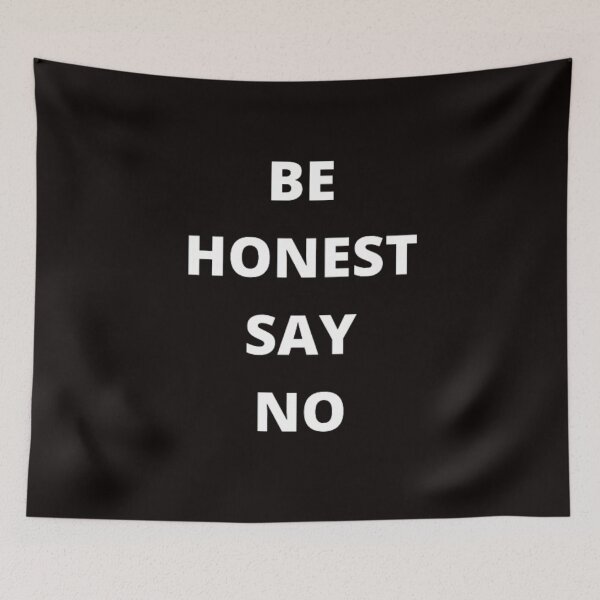 Item preview, BE HONEST SAY NO designed and sold by Sloganifi.