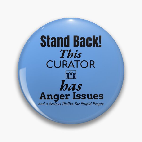 Item preview, Angry Curator designed and sold by Specialized Job Merchandise.