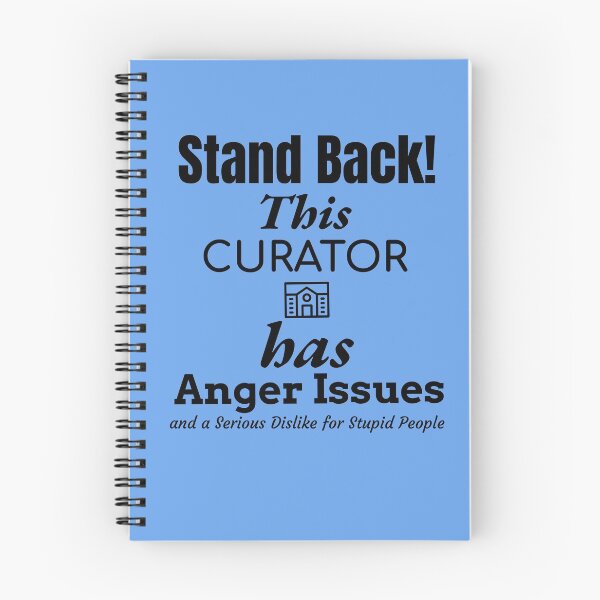 Item preview, Angry Curator designed and sold by Specialized Job Merchandise.