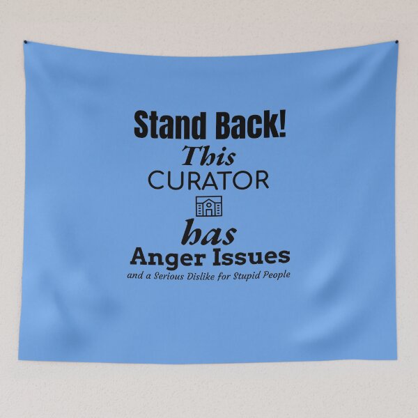 Item preview, Angry Curator designed and sold by Specialized Job Merchandise.