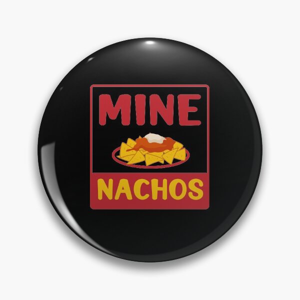 Item preview, My nachos designed and sold by ElBeDesigns.