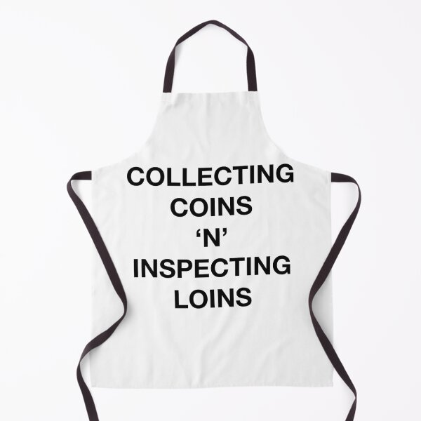 Item preview, COLLECTING COINS 'N' INSPECTING LOINS designed and sold by SprayandPray69.