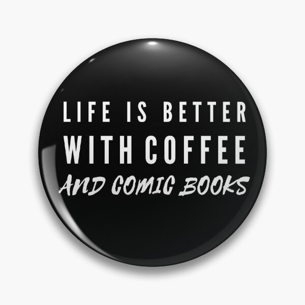 Item preview, Life Is Better With Coffee And Comic Books designed and sold by TeePartyHost.