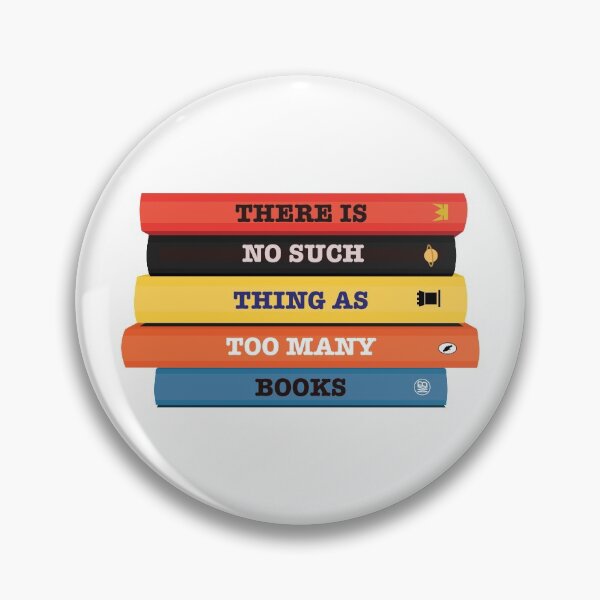 Item preview, There is no such thing as too many books. designed and sold by ThatsNovelGifts.