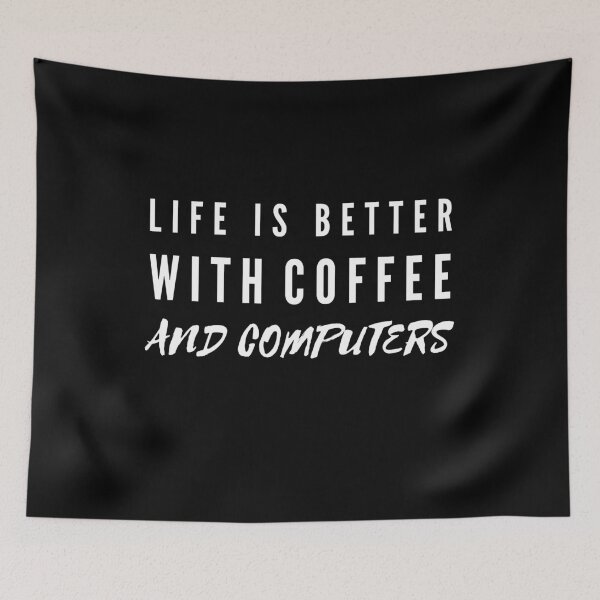 Item preview, Life Is Better With Coffee And Computers designed and sold by TeePartyHost.
