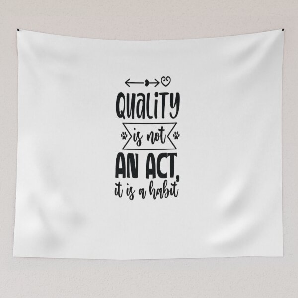 Item preview, quality is not an act it is a habit designed and sold by Jesar.