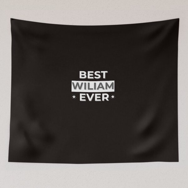 Item preview,   BEST WILIAM EVER , funny name design designed and sold by BeenTees.