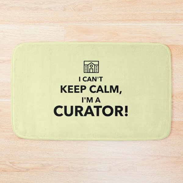 Item preview, I Can't Keep Calm I'm a Curator designed and sold by Specialized Job Merchandise.