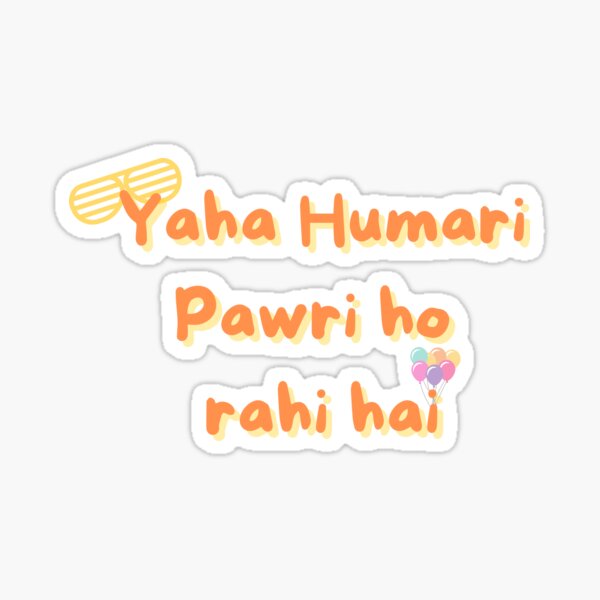 Item preview, Pawri ho rahi hai designed and sold by getyourvibeon.
