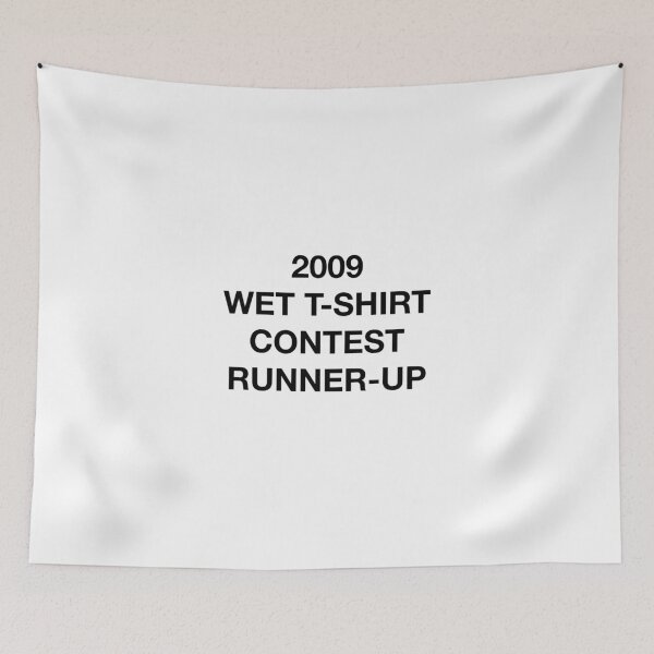Item preview, 2009 WET T-SHIRT CONTEST RUNNER-UP designed and sold by SprayandPray69.