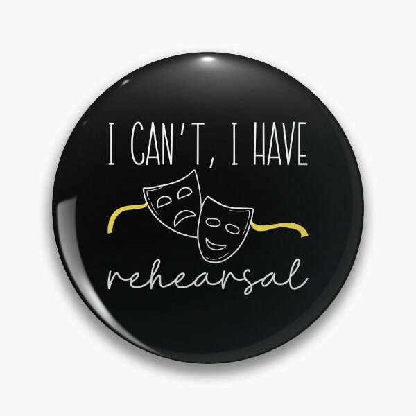 Item preview, I Can’t I Have Rehearsal designed and sold by cherrific.