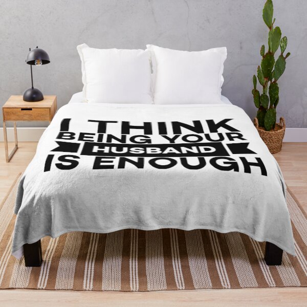 Item preview, I Think Being Your Husband Is Enough designed and sold by Oussamamehenni.