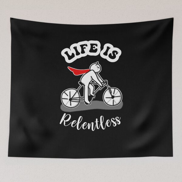 Item preview, Life Is Relentless designed and sold by sasijaya.