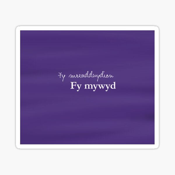 Fy mreuddwydion, fy mywyd - My dreams, my life in Welsh Sticker