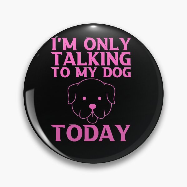 Item preview, I'm only talking to my dog today - Womens Only Talking to My Dog Today designed and sold by Designs-DA.