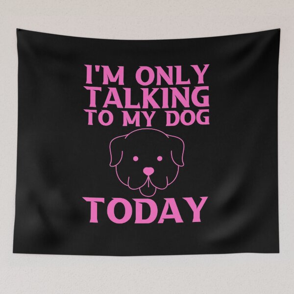 Item preview, I'm only talking to my dog today - Womens Only Talking to My Dog Today designed and sold by Designs-DA.
