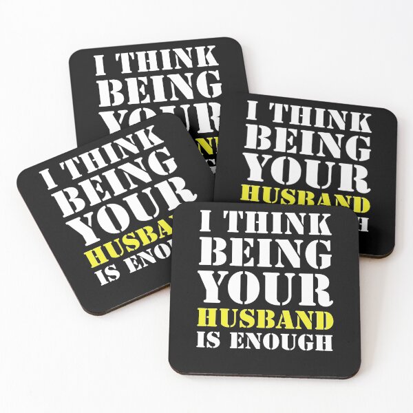 Item preview,  I Think Being Your Husband Is Enough designed and sold by Oussamamehenni.