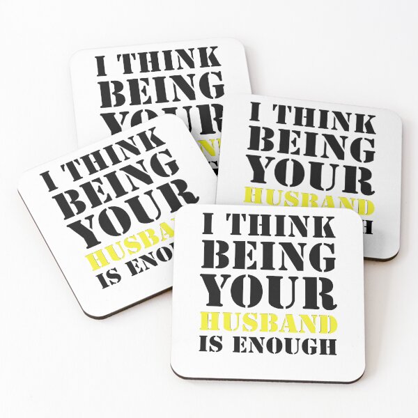 Item preview, I Think Being Your Husband Is Enough designed and sold by Oussamamehenni.