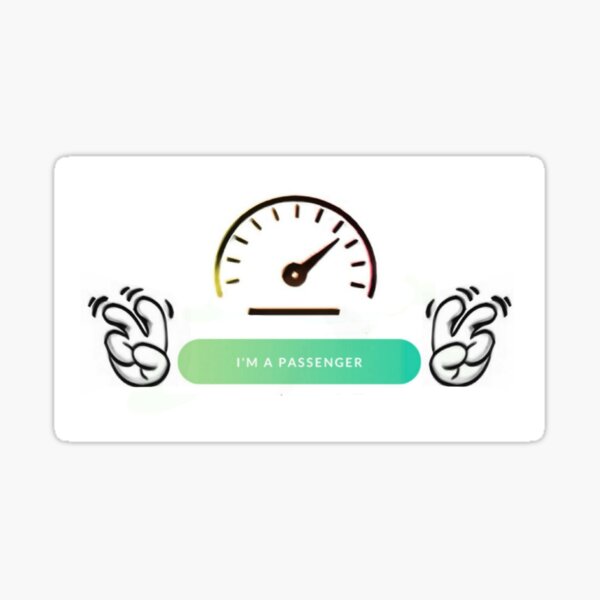 "I'M A PASSENGER" Sticker