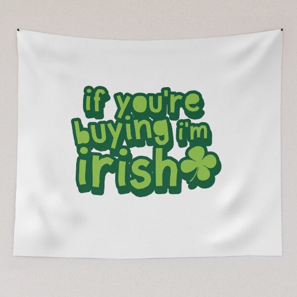 Aperçu de l'œuvre Jour de la Saint Patrick si vous achetez je suis irlandais créée et vendue par TheFlipRepublic.