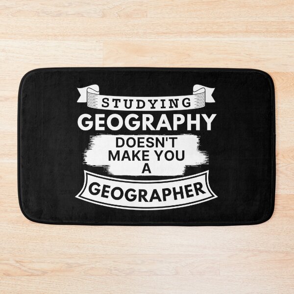 Item preview, Studying Geography Doesn't Make You a Geographer designed and sold by TakeOnWisdom.