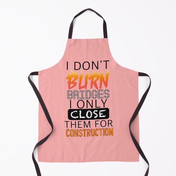 Item preview, Don't Burn Bridges. Close Them. designed and sold by aribluestein.