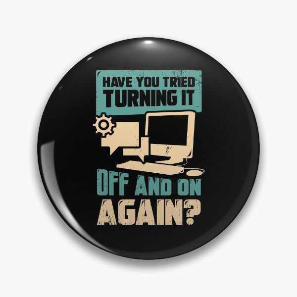 Item preview, Have You Tried Turning It Off And On Again  designed and sold by Marcid95.