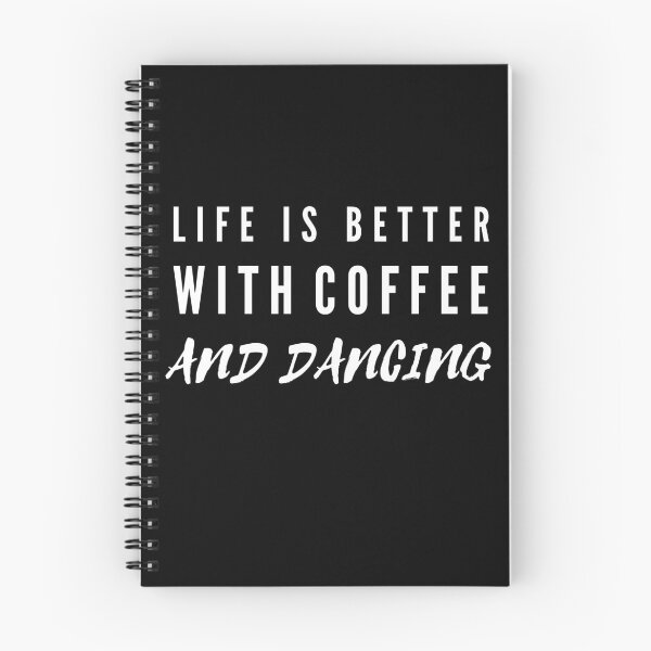 Item preview, Life Is Better With Coffee And Dancing designed and sold by TeePartyHost.