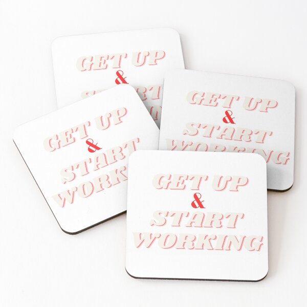 Item preview, GET UP AND START WORKING designed and sold by TheStyleShop.
