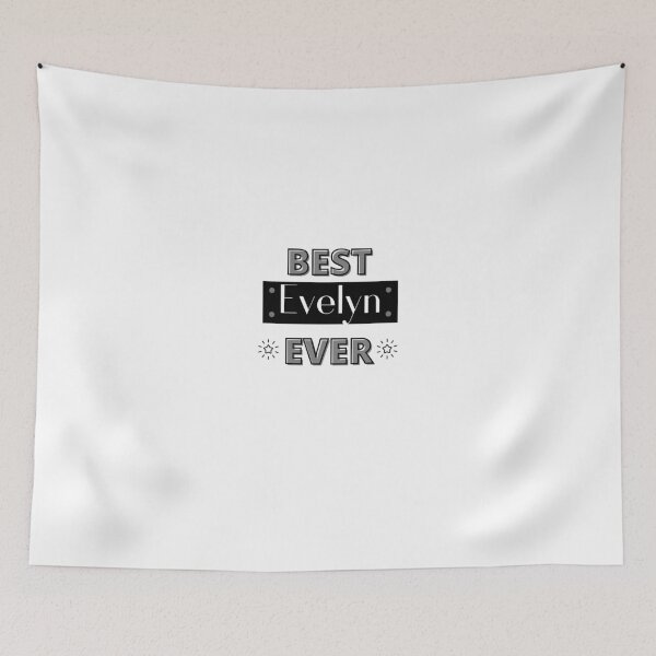 Item preview,   BEST EVELYN EVER , funny name design designed and sold by BeenTees.