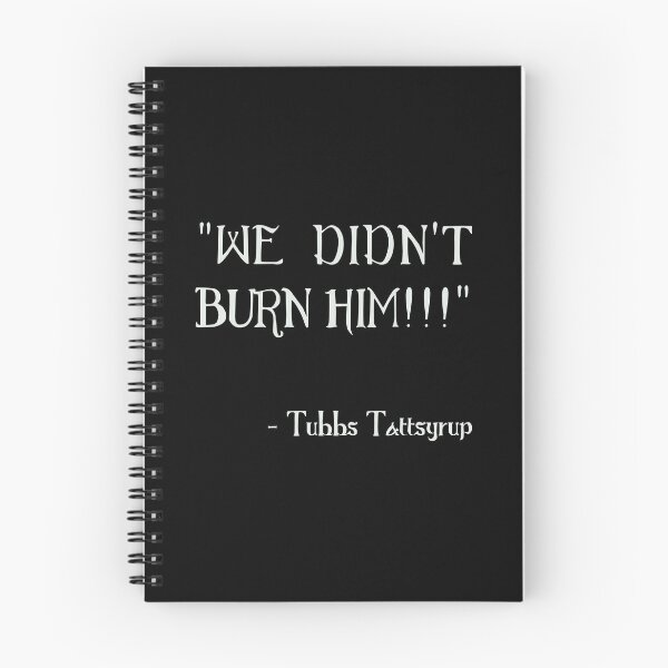 Item preview, WE DIDN'T BURN HIM!!! designed and sold by David Bath.