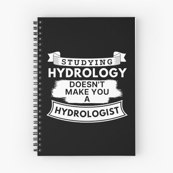 Item preview, Studying Hydrology Doesn't Make You a Hydrologist designed and sold by TakeOnWisdom.