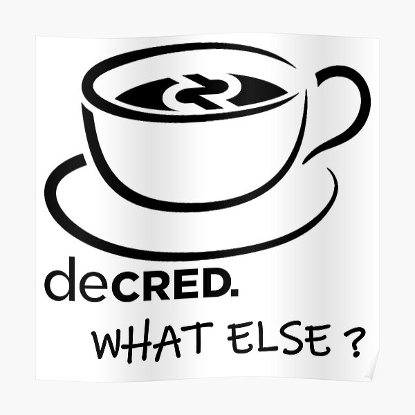 Decred. what else? v1 Poster