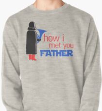 how i met your father Pullover Sweatshirt