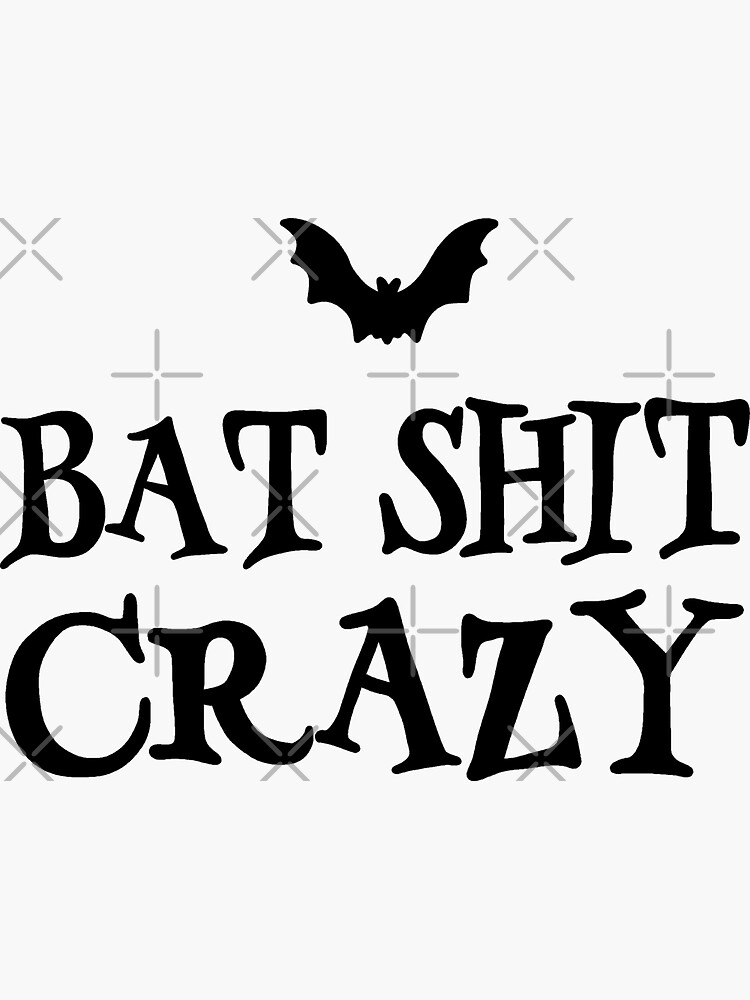 bat shirt crazy