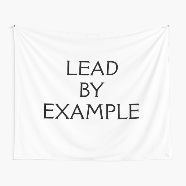 Lead By Example Tapestry