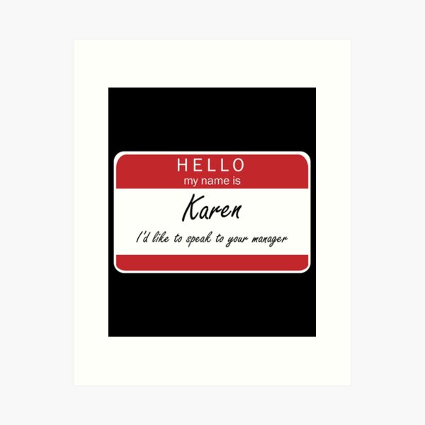 Item preview, My Name Is Karen designed and sold by Nerdfudesigns.