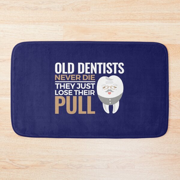 Item preview, Dentist Retirement Funny Old Dentists Never Die They Just Lose Their Pull  designed and sold by jaygo.