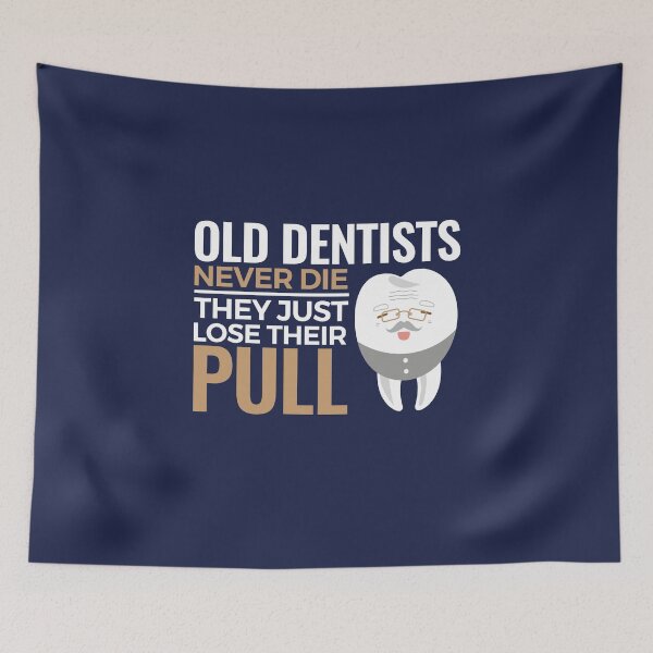 Item preview, Dentist Retirement Funny Old Dentists Never Die They Just Lose Their Pull  designed and sold by jaygo.